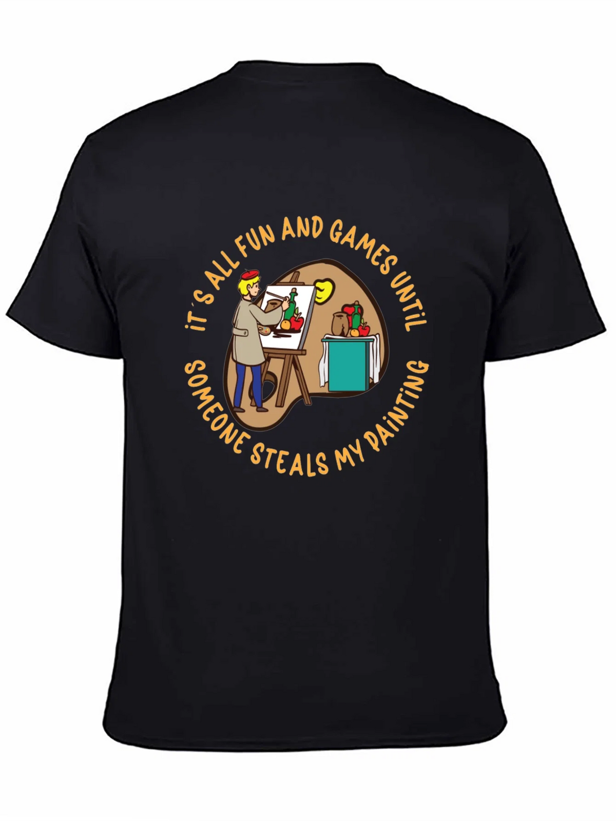 Painter T-Shirt: Its All Fun & Games