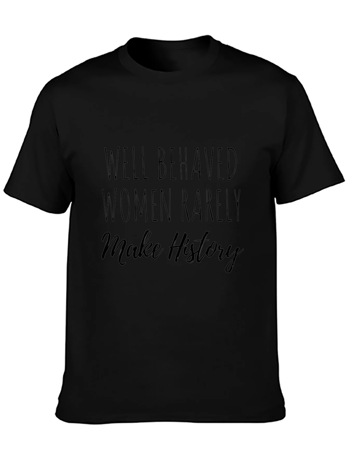 Well Behaved Women History Tee